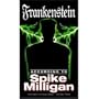 Frankenstein: according to Spike Milligan