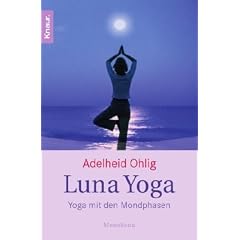 Luna Yoga: Yoga mit den Mondphasen.