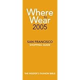 Where to Wear-San Francisco: Shopping Guide