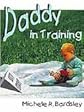 Daddy in Training