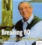 Breaking 80 : the life and times of Joe Carr