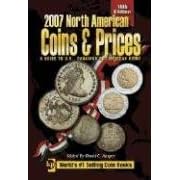  2007 North American Coins and Prices: A Guide to U.S., Canadian and Mexican Coins (North... by David Harper