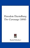 Herodots Darstellung Der Cyrussage (1890) - Rudolf Schubert