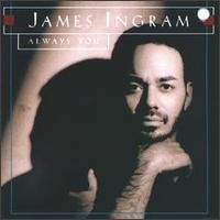 Always You by James Ingram