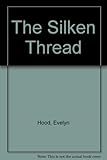 The silken thread