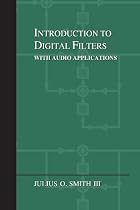 Introduction to Digital Filters: with Audio Applications