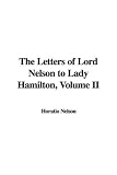 Review IndyPublish  / The Letters of Lord Nelson to Lady Hamilton, Volume II