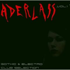 Aderlass Vol.1,Gothic & Electro