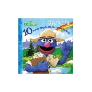 Grover's 10 Terrific Ways to Help Our Wonderful World (Sesame Street)