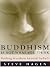 Buddhism Is Not What You Think: Finding Freedom Beyond Beliefs