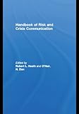 Handbook of risk and crisis communication