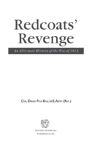 Redcoats' Revenge: An Alternate History of the War of 1812