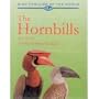 The Hornbills: Bucerotiformes (Bird Families of the World)