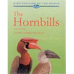 The Hornbills: Bucerotiformes (Bird Families of the World)