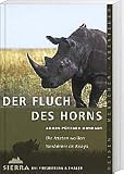 Produkt-Bild: Der Fluch des Horns. Die letzten weissen Nash&ouml;rner im Kongo