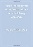Judicial Independence at the Crossroads: An Interdisciplinary Approach