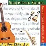 Psalms, Hymns & Spiritual Songs for Kids Volume 2
