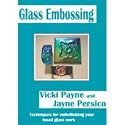 Glass with Vicki Payne - Glass Embossing