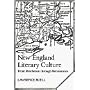 New England Literary Culture: From Revolution through Renaissance (Cambridge Studies in American Literature and Culture)