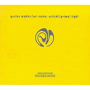 Mahler: Urlicht - Primal Light Caine, Bensoussan, et al. by Gustav Mahler, Uri Caine, Arto Lindsay, Dean Bowman, and Uri Caine (Audio CD - 1998)
