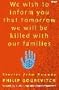 We Wish to Inform You That Tomorrow We Will Be Killed With O