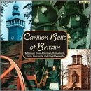 Carillon Bells of Britain by Anonymous, W. J. G. Bates, Robert Burns, Louis-Claude Daquin, and J. de Gruytters