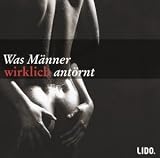 Ein Schwuler verr�t seiner besten Freundin, was M�nner wirklich ant�rnt. CD - Kathrin Fischer