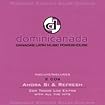 Dominicanada 2CD Pack: Ahora Si and Refresh