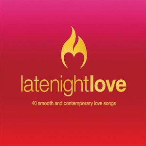 CD-Charts  Search : Late Night Love: 40 Smooth and Contemporary Love Songs