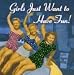 Used : Girls Just Want to Have Fun!