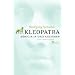 Kleopatra: K�nigin in drei Kulturen. Eine Biographie: K�nigin der drei Kulturen. Eine Biografie