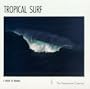 Tropical Surf