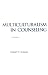 Multiculturalism in Counseling
