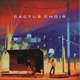 Cactus Choir (1998)