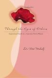 Through the Eyes of Others: Inspirational Emails of a Conscious Driven Woman