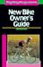 Book Bicycling Magazine's New Bike Owner's Guide (Bicycling Magazine)