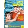 Alle ins Wasser: Spielend schwimmen - schwimmend spielen: Alle ins Wasser 2. Spiel und Spa� f�r Fortgeschrittene: BD 2