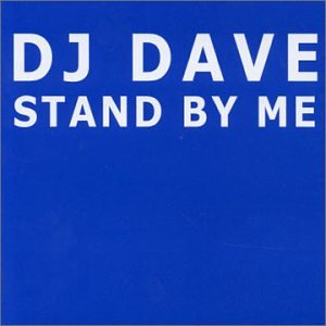 DJ Dave - Stand by Me - Zortam Music