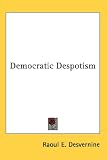 Democratic Despotism