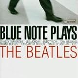 Blue Note Plays The Beatles