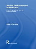 Marine environmental governance : from international law to local practice