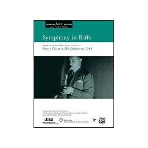 Symphony in Riffs Conductor Score and Parts Jazz Ensemble Composed and arr. Benny Carter by