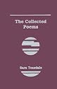 The Collected Poems of Sara Teasdale