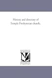 History and directory of Temple Presbyterian church,