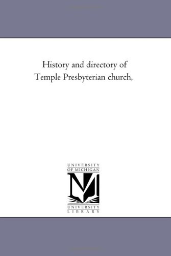History and directory of Temple Presbyterian church,