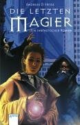 Die letzten Magier. Ein fantastischer Roman. ( Ab 12 J.).