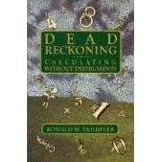 Dead Reckoning: Calculating Without Instruments (Taschenbuch)