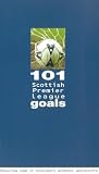 101 Scottish Premier Goals
