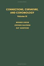 Connections, Curvature, and Cohomology (Pure and Applied Mathematics (Academic Press), 47.)