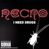 I Need Drugs